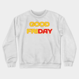 good Friday Crewneck Sweatshirt